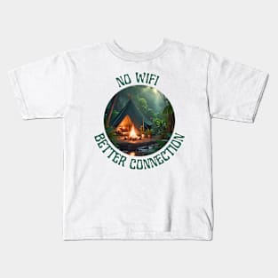 No WIFI Better Connection [Camp Fire] Kids T-Shirt